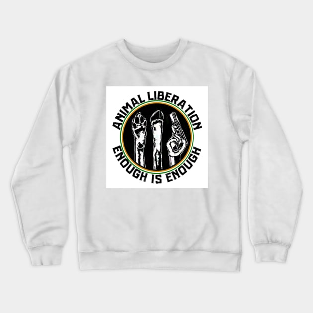 Animal Liberation Crewneck Sweatshirt by RichieDuprey